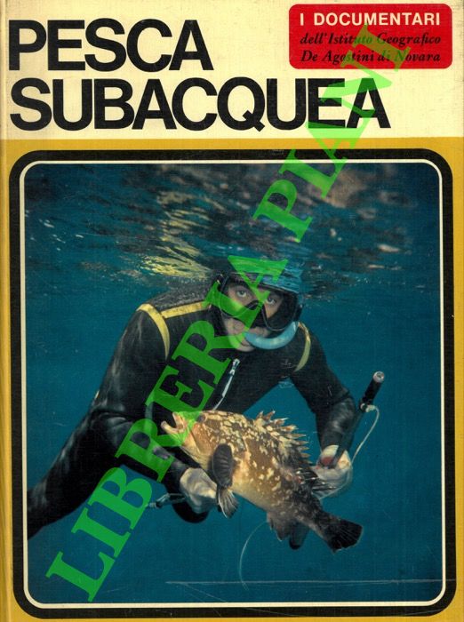 (MALTINI Raniero) - - Pesca subacquea. 