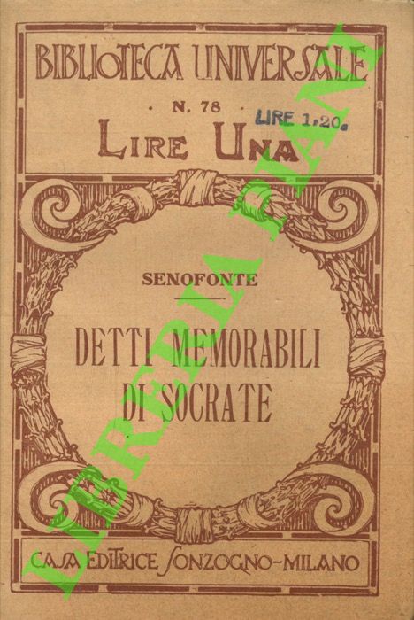 SENOFONTE - - Detti memorabili di Socrate.