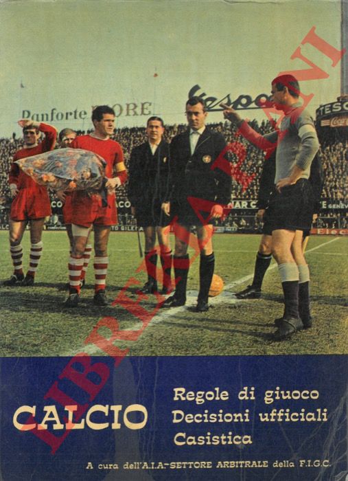 F.I.G.C. - - Regole di giuoco. Decisioni ufficiali. Casistica.
