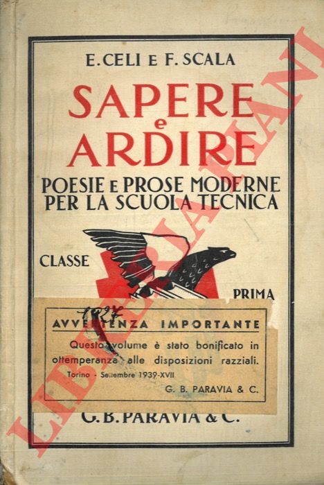 CELI E. - SCALA F. - - Sapere e ardire. Poesie e prose moderne per la scuola tecnica. Classe prima.