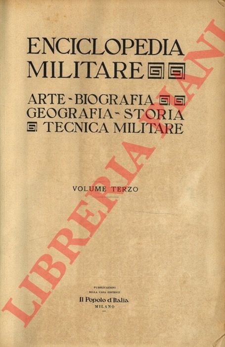 - - Enciclopedia Militare . Vol. II : (Bainsizza - Chiesi) -  III : (Chieti - Gandolfo) - V :  (Matajur - Pergola).  con fotografie, mappe e disegni in nero; parziale frattura cerniera anteriore interna al Volume Terzo, aloni da liquido ai preliminari del Volume Quarto i cui tagli risultano picchiettati di blu. Eccellenti condizioni complessive. N. pag. 911, 909. L'IMMAGINE MOSTRATA E' DELL'OGGETTO MESSO IN VENDITA THE IMAGE SHOWN IS THE OBJECT ON SALE L'IMAGE MONTREE EST L'OBJECT HIS EN VENTE Autore: AA.VV. Editore: Casa Editrice Il Popolo d'Italia - Istituto Editoriale Scientifico S.A. Collana: Lingua: ITALIANO Luogo edizione: MILANO Argomento: enciclo