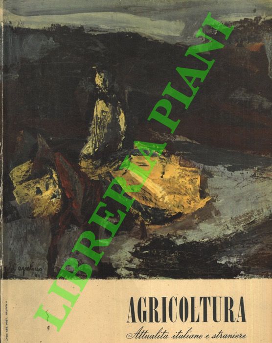 - - Agricoltura. Attualit italiane e straniere.