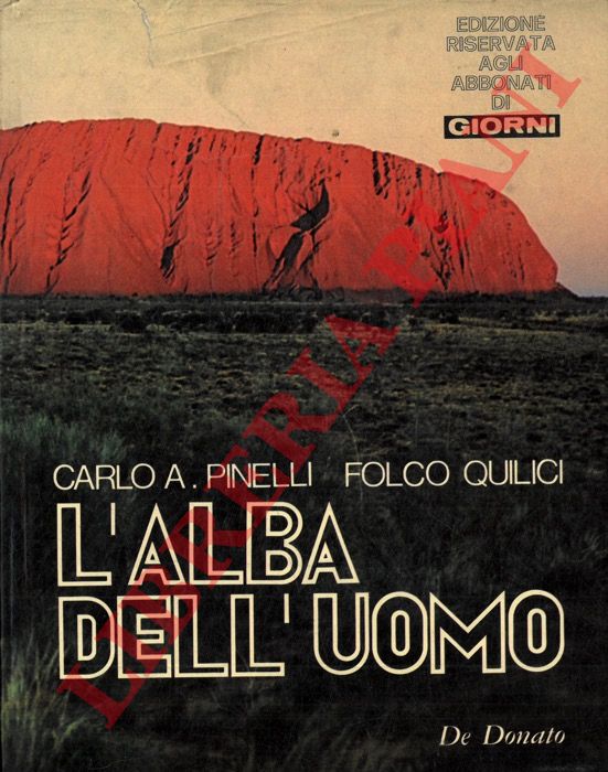 PINELLI Carlo Alberto - QUILICI Folco - - L'alba dell'uomo.