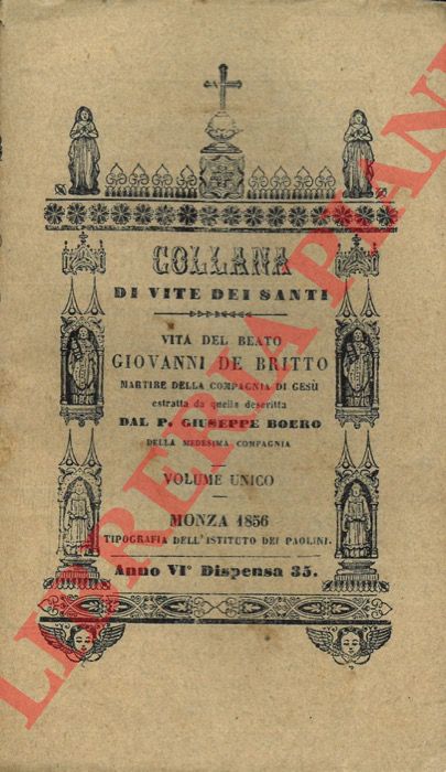 BOERO P. Giuseppe - - Vita del Beato Giovanni de Britto Martire della Compagnia di Ges ...  Volume unico.