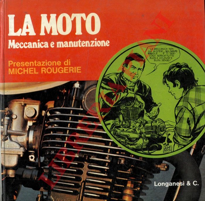 BETTIOL Guido - - La moto. Manutenzione e riparazione.