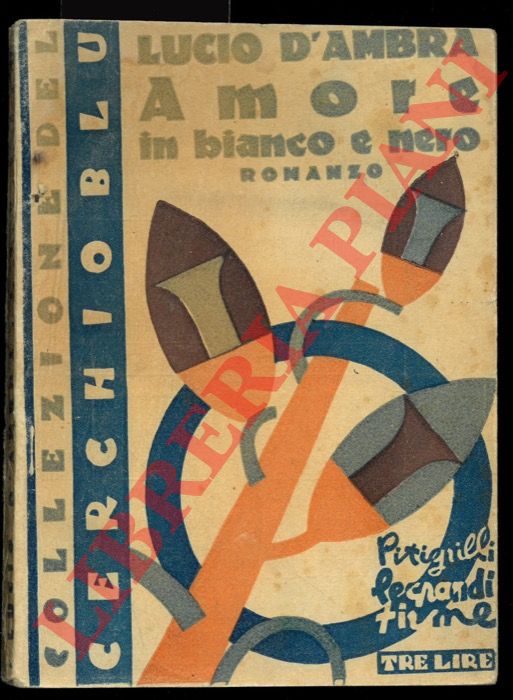 D'AMBRA Lucio - - Amore in bianco e nero.