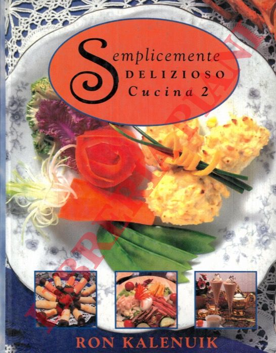 KALENUIK Ron - - Semplicemente delizioso. Cucina 2.