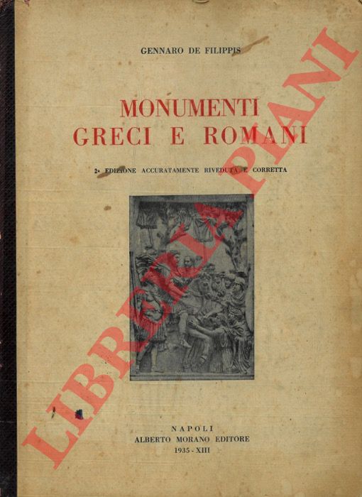DE FILIPPIS Gennaro - - Monumenti greci e romani. Illustrati con tavole iconografiche.
