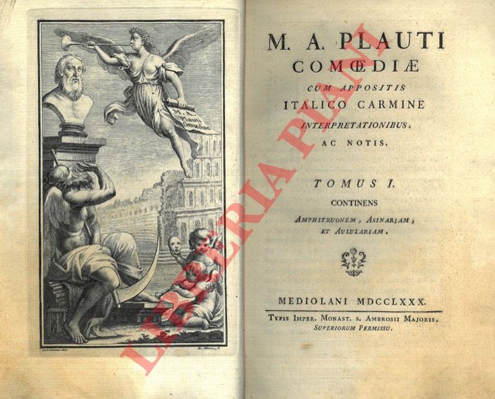 PLAUTO M.A. - - Comoediae cum appositi italico carmine interpretationibus. Tomus I. Continens Amphitruonem, Asinariam, et Aululariam.