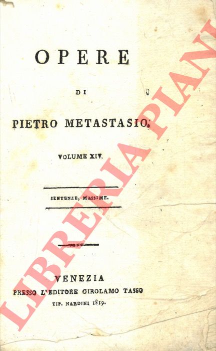 METASTASIO Pietro - - Opere. Volume XIV. Sentenze, massime.