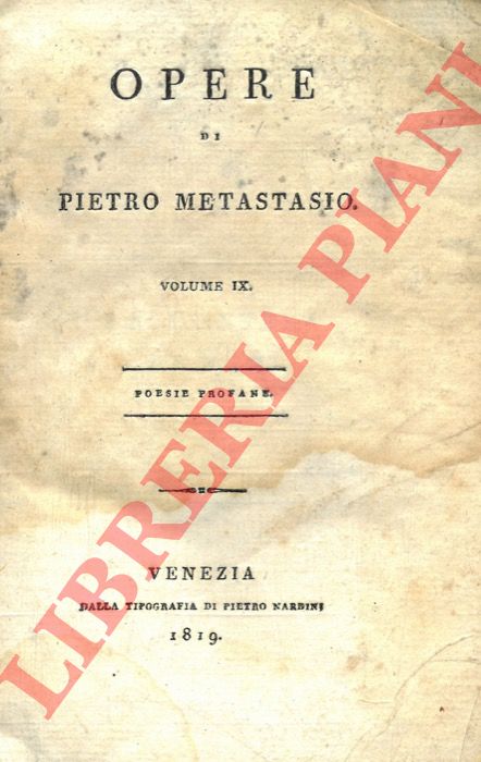 METASTASIO Pietro - - Opere. Volume IX, X, XI. Poesie provane.