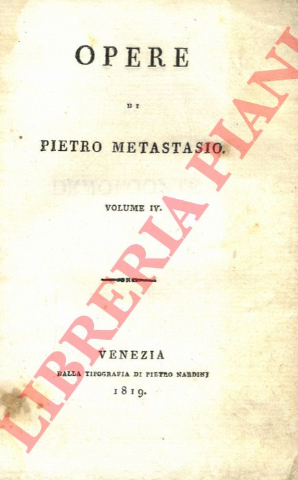 METASTASIO Pietro - - Opere. Volume IV.