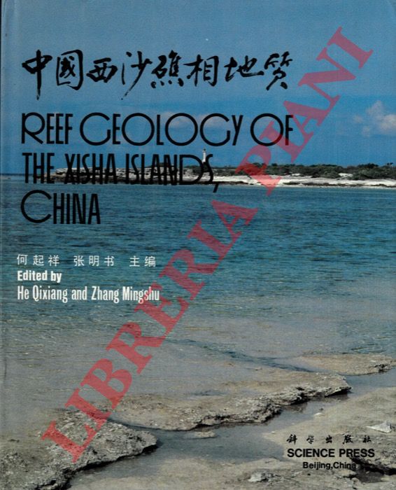 QIXIANG He - MINGSHU Zhang - - Reef geology of the Xisha Islands, China.
