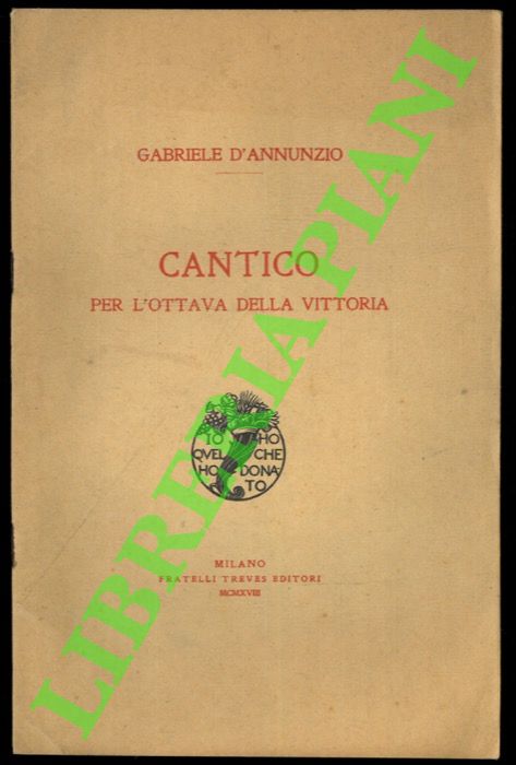 D'ANNUNZIO Gabriele - - Cantico per l'ottava della vittoria.