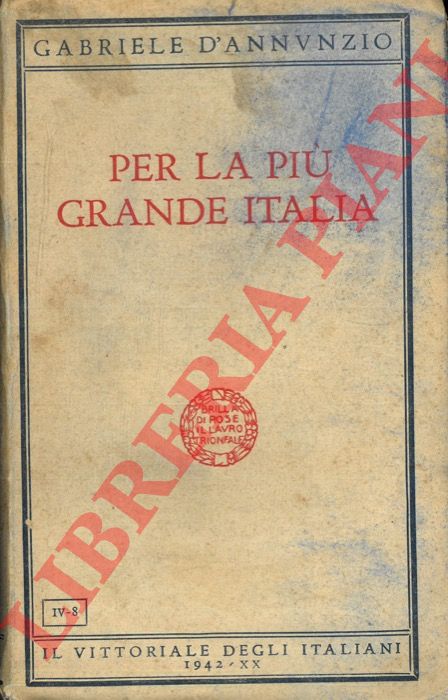D'ANNUNZIO Gabriele - - Per la pi grande Italia.