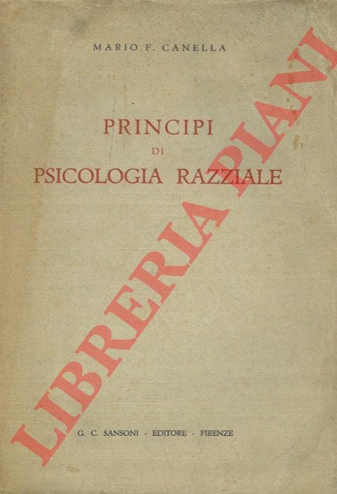 CANELLA Mario F. - - Principi di psicologia razziale.