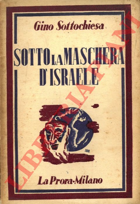 SOTTOCHIESA Gino - - Sotto la maschera d'Israele.