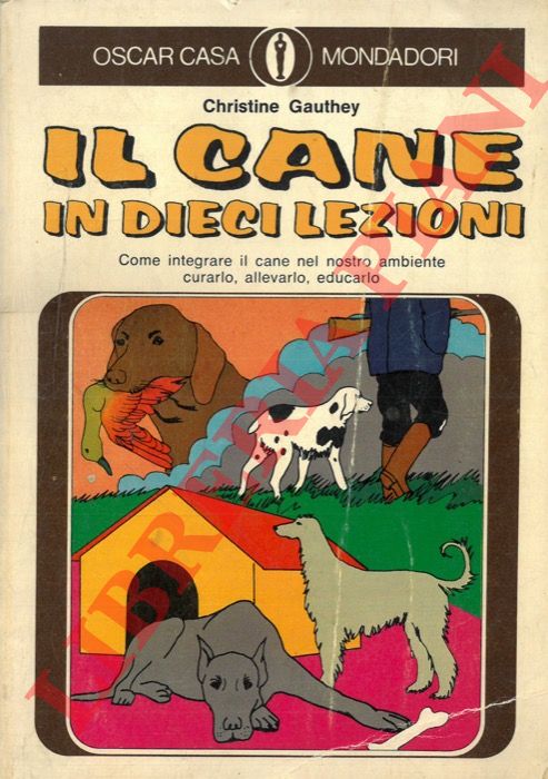 GAUTHEY Christine - - Il cane in dieci lezioni.