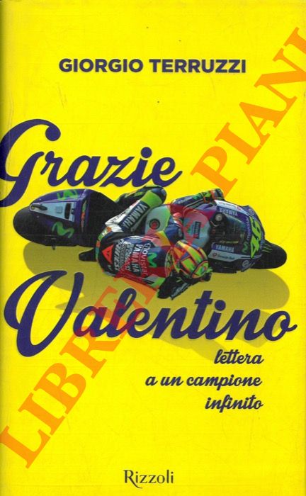 TERRUZZI Giorgio - - Grazie Valentino. Lettera a un campione infinito.