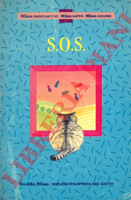 BIANCHI Piero - JACONO Nunzio - - S.O.S. Mondo Miao Miniecnciclopedia del Gatto.