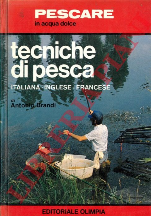 BRANDI - Tecniche di pesca. Italiana - inglese - francese.