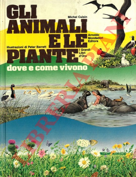 CUISIN Michel - - Gli animali e le piante dove e come vivono.