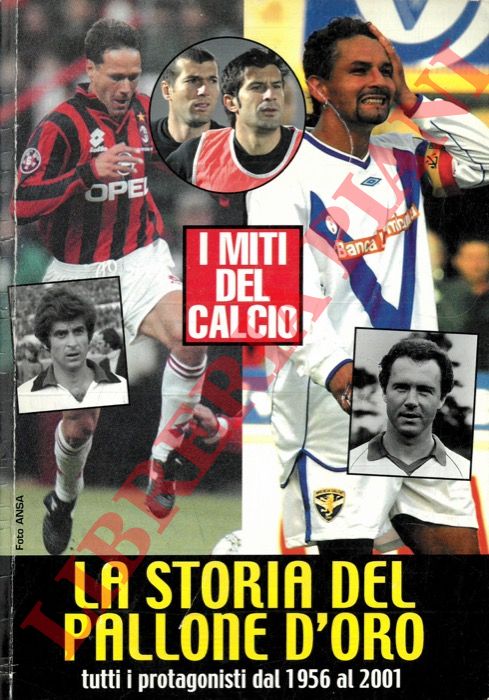 - - La storia del pallone d'oro.