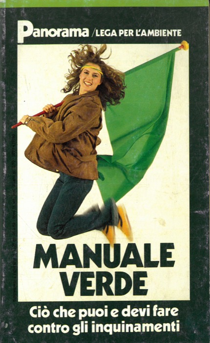 (CARBONE Fabrizio) - - Manuale verde. Cio che puoi e devi fare contro gli inquinamenti.