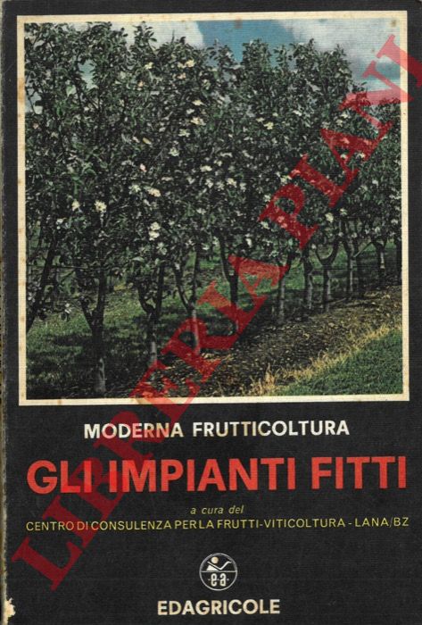 (Centro di consulenza per la frutti-viticoltura di Lana d'Adige) - - Gli impianti fitti.