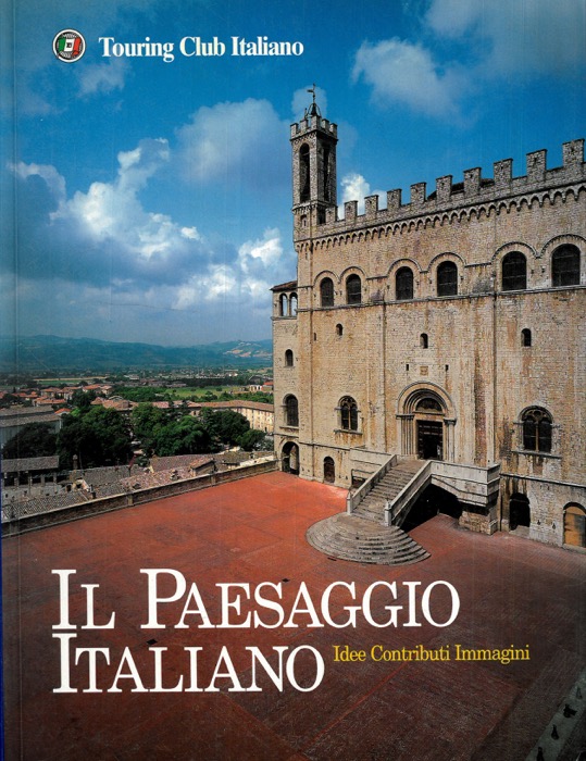 TCI - - Il paesaggio italiano. Idee Contributi Immagini.