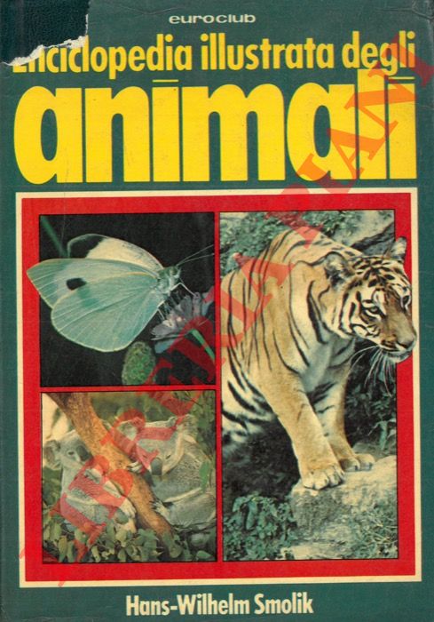 SMOLIK Hans-Wilhelm - - Enciclopedia illustrata degli animali.