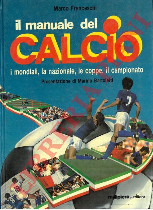 FRANCESCHI Marco - - Il manuale del calcio.