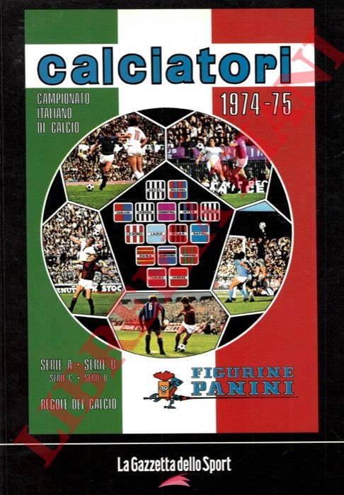 - - Calciatori. La raccolta completa degli album Panini. 1974-75.