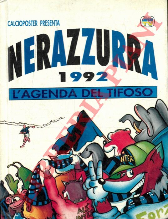 - - L'Agenda del tifoso 1992. Nerazzurra.