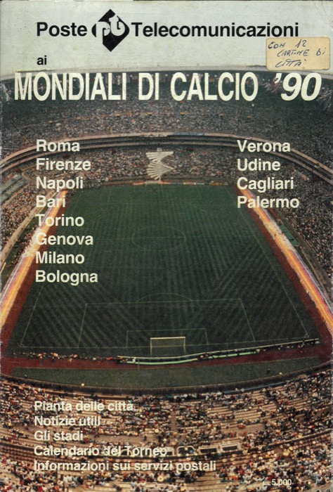 - - Poste e Telecomunicazioni ai Mondiali di Calcio '90. Pianta della citt , Notizie utili , Gli stadi , Calendario del Torneo , Informazioni sui servizi postali.