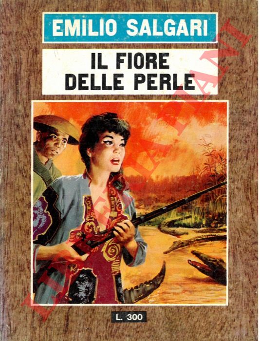 SALGARI Emilio - - Il fiore delle perle.