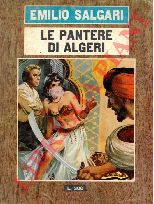 SALGARI Emilio - - Le pantere di Algeri.