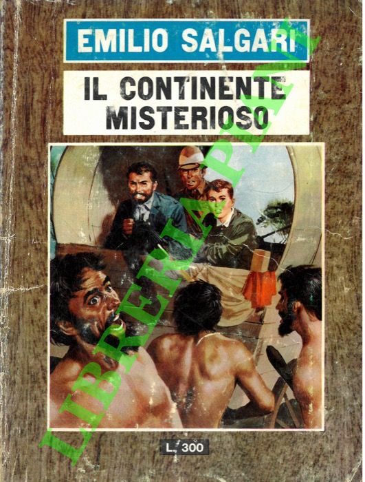 SALGARI Emilio - - Il continente misterioso.