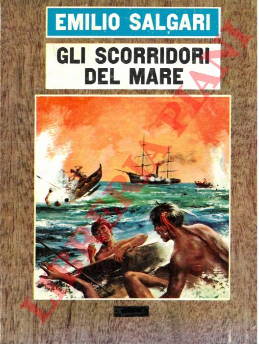 SALGARI Emilio - - Gli scorridori del mare.