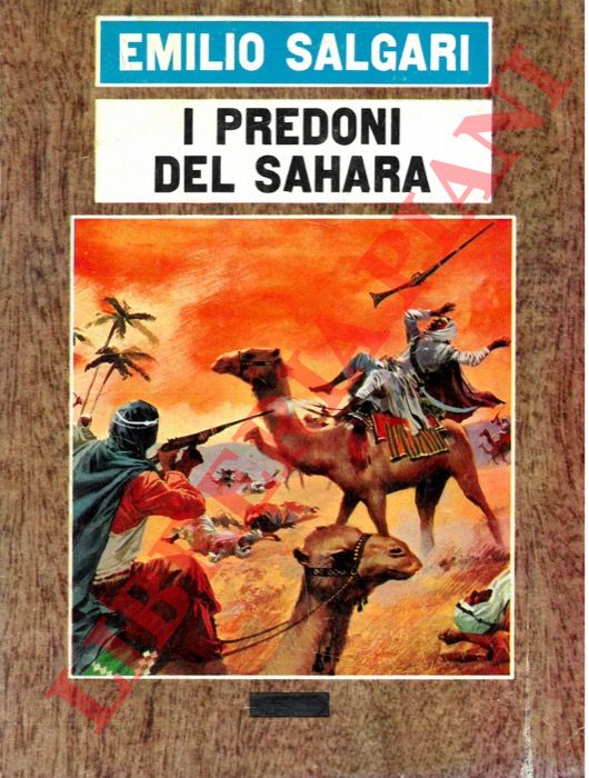 SALGARI Emilio - - I predoni del Sahara.