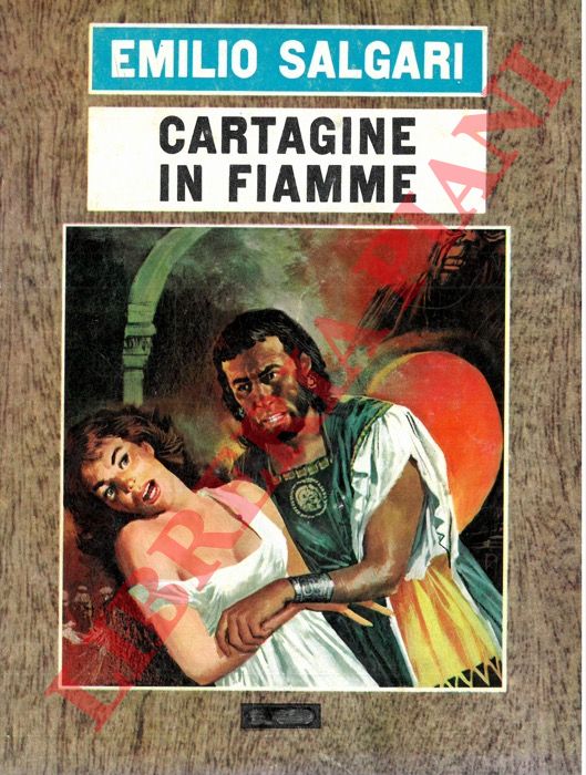 SALGARI Emilio - - Cartagine in fiamme.