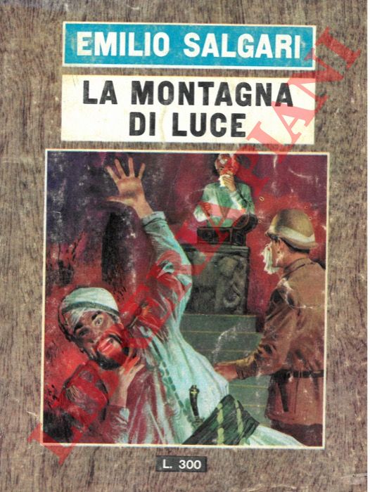 SALGARI Emilio - - La montagna di luce.
