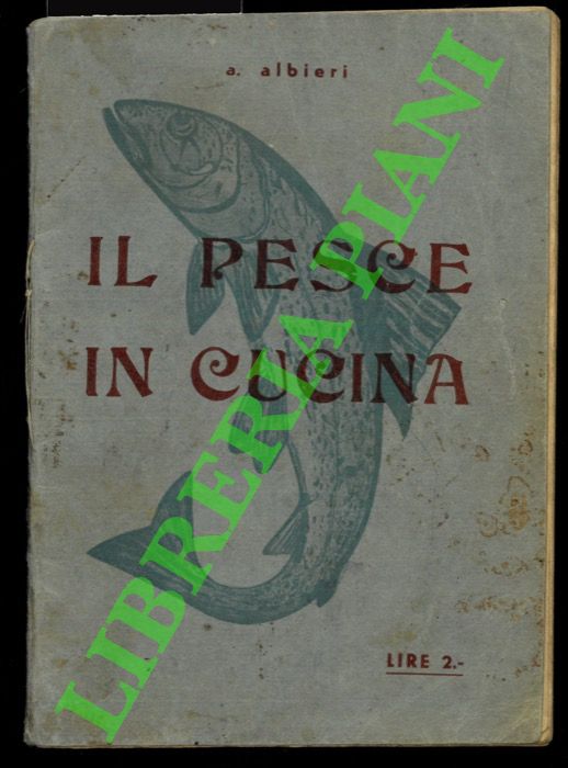 ALBIERI A. - - Il pesce in cucina.