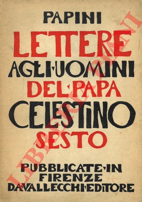 PAPINI Giovanni - - Lettere agli uomini del Papa Celestino Sesto.