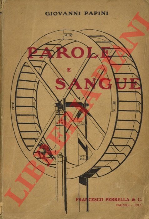 PAPINI Giovanni - - Parole e sangue.