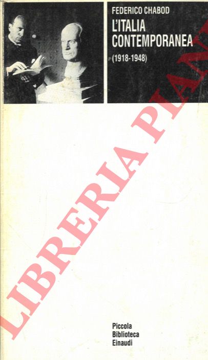 CHABOD Federico - - L'Italia contemporanea (1918-1948).
