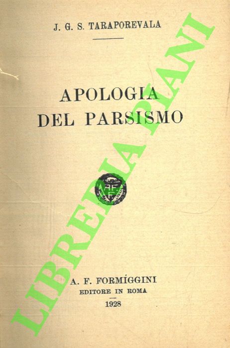 TARAPOREVALA J.S.G. - - Apologia del parsismo.