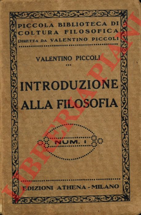PICCOLI Valentino - - Introduzione alla filosofia.