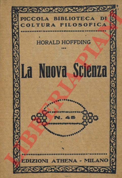 HOFFDING Horald - - La nuova scienza.