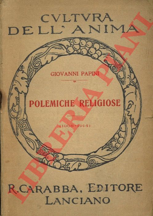 PAPINI Giovanni - - Polemiche religiose (1908 - 1914).